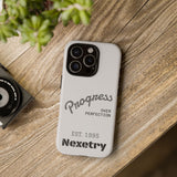 Phone Case — "Progress Over Perfection" Nexetry Est. 1995 Protective Case