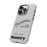 Phone Case — "Progress Over Perfection" Nexetry Est. 1995 Protective Case