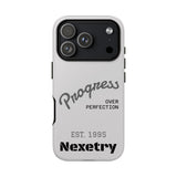 Phone Case — "Progress Over Perfection" Nexetry Est. 1995 Protective Case